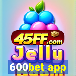 600bet app